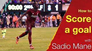 How to score a goal like Sadio Mane  LFC International Academy Coaching Clinic