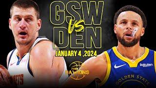 Golden State Warriors vs Denver Nuggets Full Game Highlights  January 4 2024  FreeDawkins