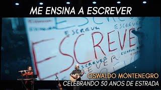 Me ensina a escrever  Show Oswaldo Montenegro Celebrando 50 Anos de Estrada  NOVO CLIPE