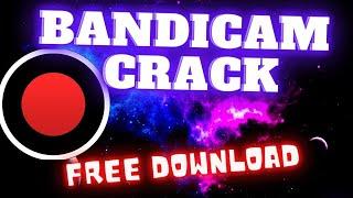 HOW TO DOWNLOAD BANDICAM CRACKED FULL VERSION 2022  INSTALL CRACK VERSION BANDICAM