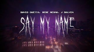 david guetta - say my name feat. bebe rexha j balvin  sped up  lyrics