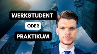 Praktikum vs. Werkstudent  Der Vergleich