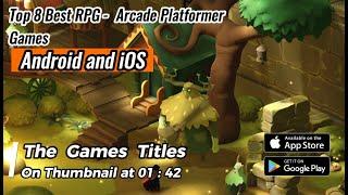 Top 8 Best RPG -  Arcade Platformer Games on Android and iOS