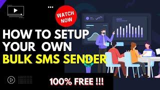  Exclusive Method How To Setup Your Own Bulk SMS Sender And Send SMS