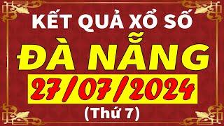 Xổ số Đà Nẵng ngày 27 tháng 7  XSDNG - KQXSDNG - SXDNG  Xổ số kiến thiết Đà Nẵng hôm nay