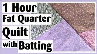 1 Hour Fat Quarter Quilt with Batting - Easy Quilt Tutorial