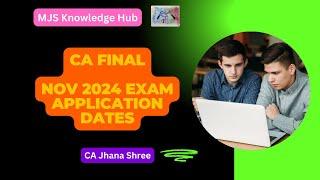 CA Final Exam application-Nov 2024