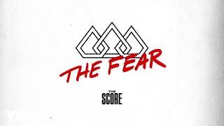 The Score - The Fear Audio