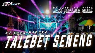 DJ TALEBET SENENG LAGU MADURA YANG LAGI VIRAL TERBARU BASS PARADISE