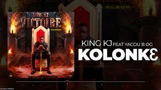 07. King KJ Feat Yacou B OG  - KOLONKÈ Audio