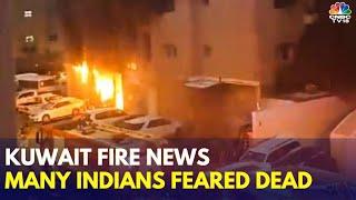 Kuwait Fire News Fire In Kuwaiti Building Housing Workers Kills 41 Many Indians Feared Dead