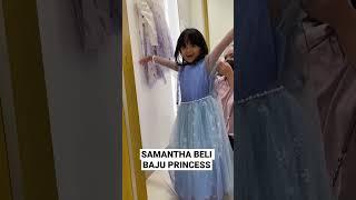 SAMANTHA BORONG BAJU PRINCESS #shorts #viral #video #tiktok