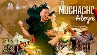 Fuerza Regida - El Muchacho Alegre En Vivo