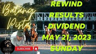 MMTCI RACE REWIND RESULTS AND DIVIDENDS OF BATANG PISTA MAY 21 2023 SUNDAY RACE REVIEW