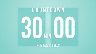 30 Minutes Countdown Timer Flip clock  +Jazz️ + Bells