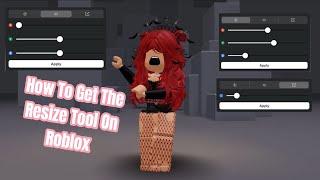 HOW TO GET THE RESIZE TOOL ON ROBLOX FOR FREE