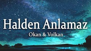 Okan & Volkan - Halden Anlamaz SözleriLyrics