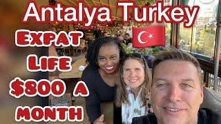 Antalya Turkey Expat Beach Life on $800 a month? Is it possible?