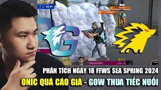 PHÂN TÍCH  Kết thúc vòng bảng FFWS SEA Spring 2024 ONIC quá cáo già GOW tiếc nuối  BLV Rikaki