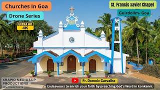 St. Francis Xavier Chapel Guirdolim Churches in Goa Cinematic Drone Video Series  video 1 Konkani