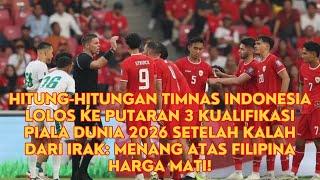 Hitung hitungan Timnas Indonesia Lolos ke Putaran 3 Kualifikasi Piala Dunia 2026 Setelah Kalah dari