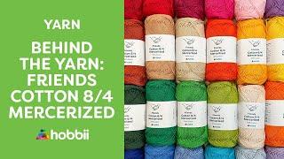 Behind the Yarn Friends Cotton 84 Mercerized