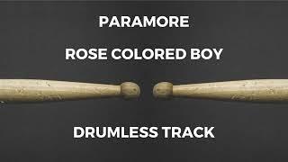 Paramore - Rose Colored Boy drumless