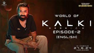 World Of Kalki 2898 AD - Episode 2 English  Nag Ashwin  Tamil Release By Sri Lakshmi Movies