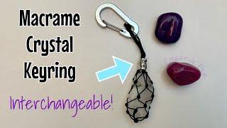 Macrame style knotted crystal keyring. Swap crystals in and out Simple crystal keychain design