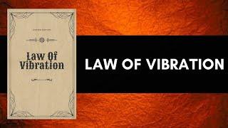 The Law of Vibration Explained - Attract Positive Energy  Full Audiobook