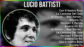 Lucio Battisti 2024 MIX Musica Italiana - Con Il Nastro Rosa La Canzone Del Sole Io Vorrei... ...