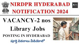 NIRDPR HYDERABAD LIBRARY JOBS 2024  LIBRARY JOBS 2024 TELUGU