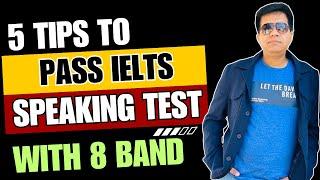 5 Tips To Pass IELTS Speaking Test With 8 Band By Asad Yaqub