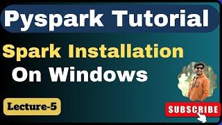 5. Spark Installation on Windows  Install Spark and PySpark