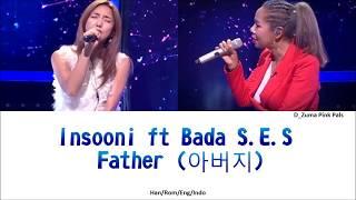 Insooni 인순이 ft S.E.S Bada 바다 - FATHER 아버지 Lyrics HanRomEngIndo