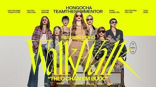 Hồ Ngọc Hà x DTAP x Team The New Mentor - Walk Walk - Theo Chân Em Bước Official Fashion Video