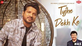 Tujhe Dekh Ke  Anu Malik x Shahid Mallya  Azeem Shirazi  Zee Music Originals