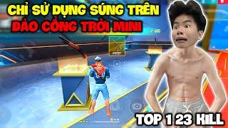 Joi FF Thử Thách Chỉ Sử Dụng Súng Trên Đảo Cổng Trời Mini Lấy Top 1 23 Kill Cực Căng ️