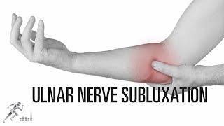 What can be done for ulnar nerve subluxation of the elbow?