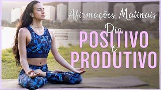 Meditação Ritual Matinal Afirmações para um dia POSITIVO e PRODUTIVO  Milagre da Manhã