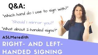 Which hand should I sign with? Beginner Sign Language FAQ