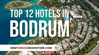 Top 12 Hotels in Bodrum  Best Bodrum Hotels To Stay #bodrumturkey