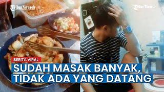 Viral di Sosmed Sudah Masak Banyak Buat Bukber Teman Pria Ini Tidak Ada yang Datang