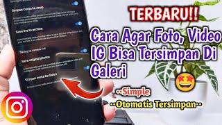 OTOMATIS Cara Agar Foto IG Tersimpan Di Galeri