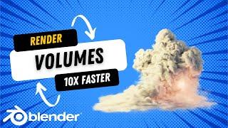 Render Volumes 10X FASTER in Blender