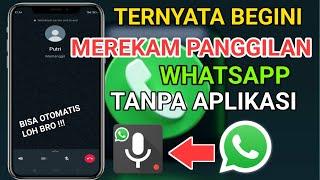 cara merekam panggilan WhatsApp tanpa aplikasi  cara rekam panggilan wa