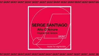 Serge Santiago - Atto DAmore Dub