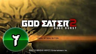 God Eater 2 Rage Burst PS4PS5 -- STREAM 7 -- 2nd Half