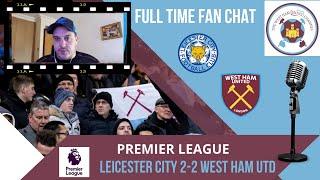 FT FAN CHAT  JAMES FEAVER E20 ZONE - LEICESTER 2-2 WEST HAM