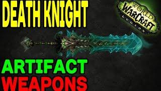 World of Warcraft LEGION Death Knight Artifact Weapons 